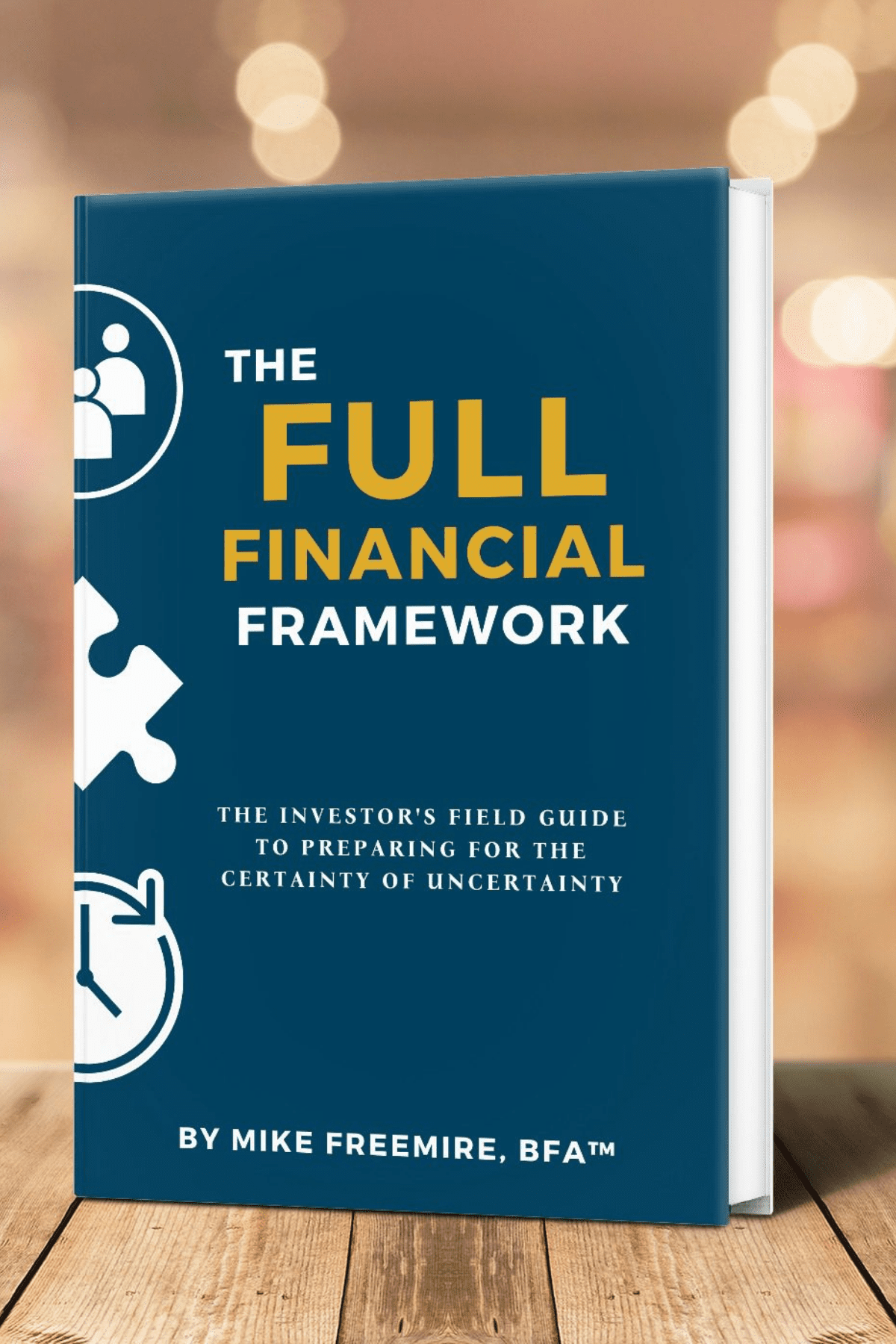 Mike Freemire The Full Financial Framework Book